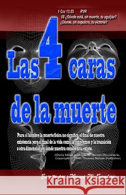 Las 4 Caras de la Muerte Wayne W. Sanders 9781949993059 Bold Truth Publishing