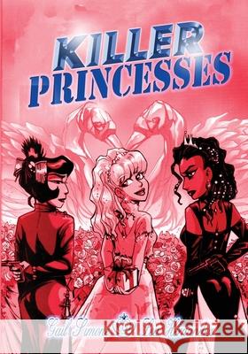 Killer Princesses Gail Simone Lea Hernandez 9781949996760