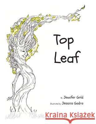Top Leaf Jennifer Gold Jessica Gadra 9781950006021 Buffalo Arts Publishing