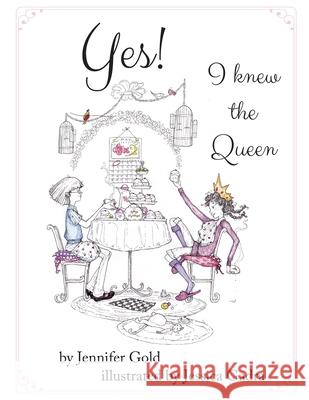 Yes! I knew the Queen Gold, Jennifer 9781950006038 Buffalo Arts Publishing