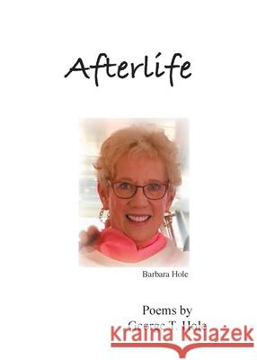 Afterlife George T. Hole 9781950006298 Buffalo Arts Publishing