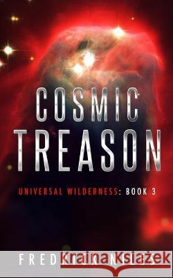 Cosmic Treason Fredrick Niles 9781950021154