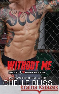 Without Me Chelle Bliss 9781950023080 Bliss Ink