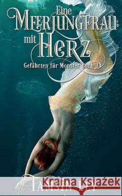 Eine Meerjungfrau mit Herz Tamsin Ley Franziska Popp 9781950027392 Twin Leaf Press