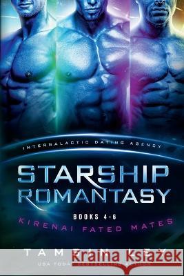 Starship Romantasy: Kirenai Fated Mates books 4-6 Tamsin Ley   9781950027729 Twin Leaf Press