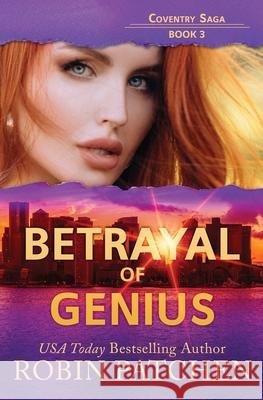 Betrayal of Genius Robin Patchen 9781950029143