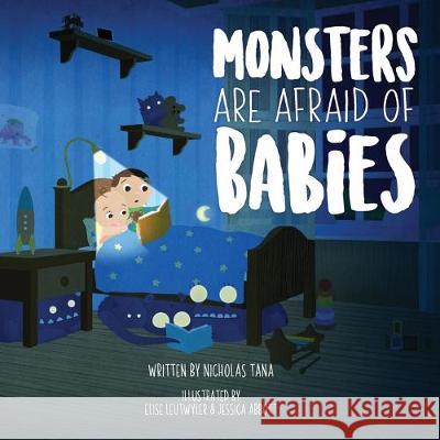Monsters Are Afraid of Babies Tana, Nicholas 9781950033027 New Classics Books