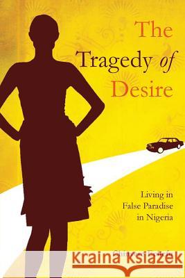 The Tragedy of Desire Chinyere Echefu   9781950034147
