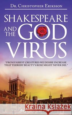 Shakespeare and the God Virus Christopher Eriksson 9781950034154