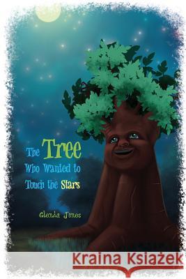 The Tree Who Wanted to Touch the Stars Glenda Jones 9781950034420 Yorkshire Publishing