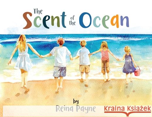 The Scent of the Ocean Reina Payne 9781950034468