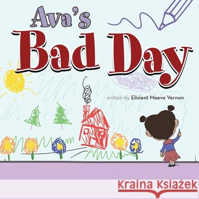 Ava's Bad Day Elisient Maeve Vernon 9781950034635 Yorkshire Publishing