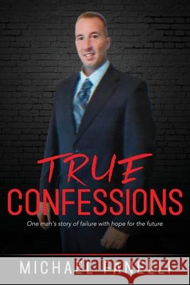 True Confessions Michael Fanelli 9781950034932 Yorkshire Publishing