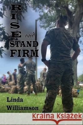 Rise and Stand Firm Linda Williamson Ron Broach 9781950038138