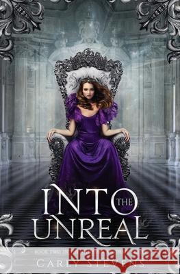 Into the Unreal Carly Stevens 9781950041060 Carly Stevens