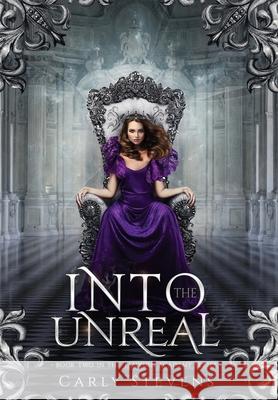 Into the Unreal Carly Stevens 9781950041077 Carly Stevens