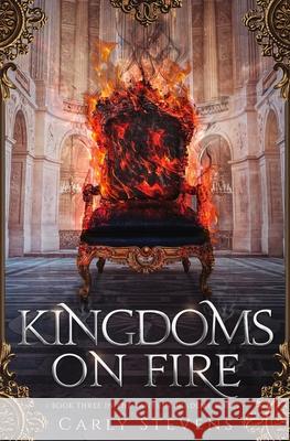 Kingdoms on Fire Carly Stevens 9781950041107 Carly Stevens