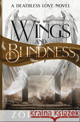 Wings and Blindness Zora Fox 9781950041350