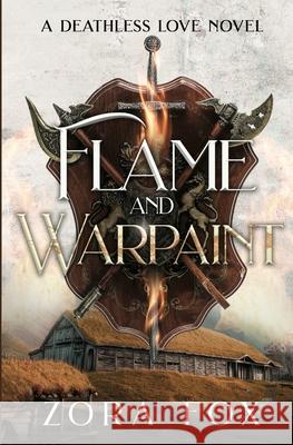 Flame and Warpaint Zora Fox 9781950041411