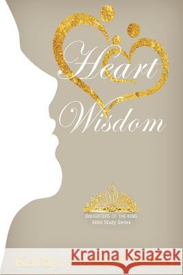 Heart Wisdom Kathy Collard Miller 9781950051663