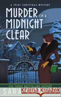 Murder on a Midnight Clear: A 1920s Christmas Mystery Rosett, Sara 9781950054350 McGuffin Ink