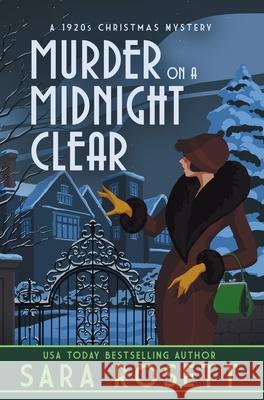 Murder on a Midnight Clear: A 1920s Christmas Mystery Sara Rosett 9781950054374 McGuffin Ink