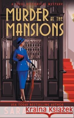 Murder at the Mansions: A 1920s Historical Mystery Sara Rosett 9781950054404 McGuffin Ink