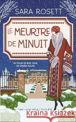 Le Meurtre de Minuit Sara Rosett   9781950054633 Sara Rosett