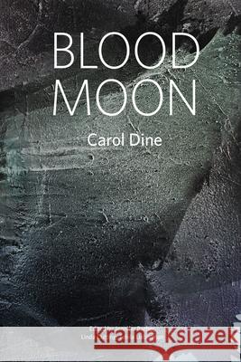 Blood Moon Carol Dine Jennifer Barber Linda Cutting 9781950063963