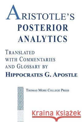 Aristotle's Posterior Analytics Aristotle, Hippocrates G Apostle 9781950071067