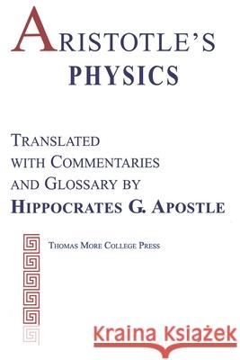 Aristotle's Physics Hippocrates G. Apostle Aristotle 9781950071074 Thomas More College Press