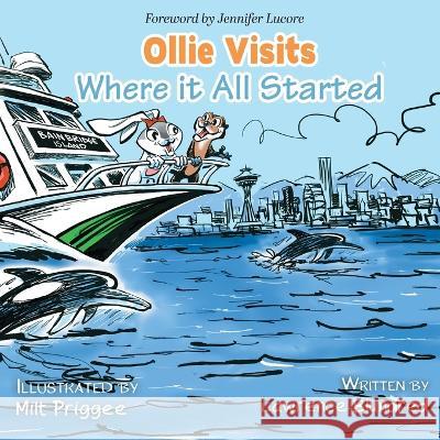 Ollie Visits Where It All Started Lawrence Blundred Milt Priggee Jennifer Lucore 9781950075058 DP Kids Press