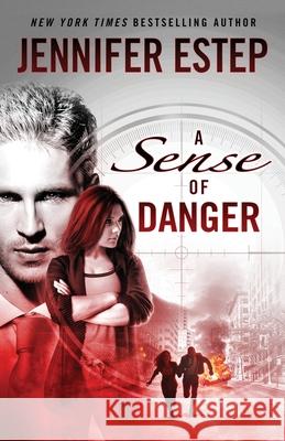 A Sense of Danger Jennifer Estep 9781950076086 Jennifer Estep