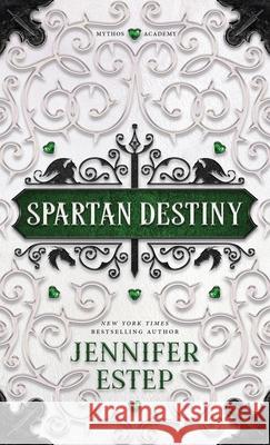 Spartan Destiny: A Mythos Academy Novel Jennifer Estep 9781950076376
