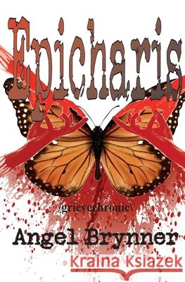 Epicharis: /grievechronic\ Angel Brynner 9781950077045