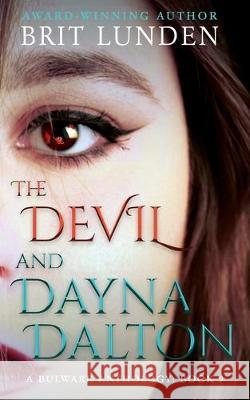 The Devil and Dayna Dalton Brit Lunden 9781950080021 Chelshire, Inc.