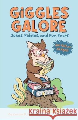 Giggles Galore Carole P Roman Leen Roslan  9781950080038 Chelshire, Inc.