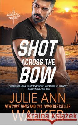 Shot Across the Bow Julie Walker 9781950100101