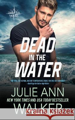 Dead in the Water Julie Ann Walker   9781950100125