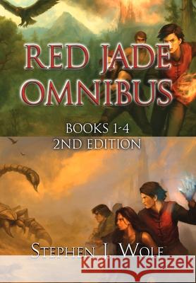 Red Jade Omnibus: Books 1-4: 2nd Edition Stephen J. Wolf 9781950110834 Stephen J. Wolf