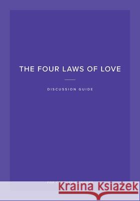 The Four Laws of Love Discussion Guide: For Couples & Groups Jimmy Evans 9781950113309