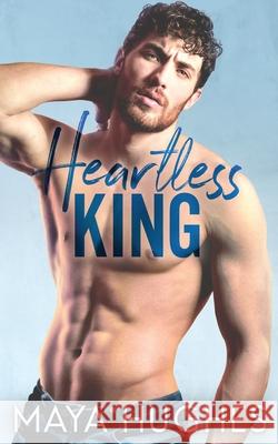 Heartless King Maya Hughes 9781950117079 Some Kind of Wonderful Publishing LLC