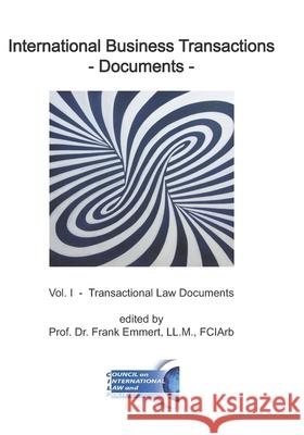 International Business Transactions - Documents: Vol. I - Transactional Law Documents Frank Emmert 9781950137992