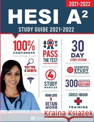 HESI A2 Study Guide: Spire Study System & HESI A2 Test Prep Guide with HESI A2 Practice Test Review Questions for the HESI A2 Admission Assessment Exam Review Spire Study System, Hesi A2 Study Guide Team, Hesi Admission Assessment Review Team 9781950159093 Spire Study System