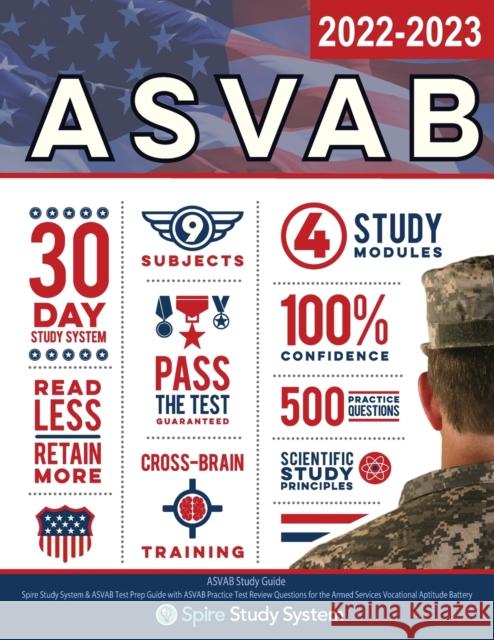ASVAB Study Guide: Spire Study System & ASVAB Test Prep Guide with ASVAB Practice Test Review Questions for the Armed Services Vocational Spire Study System                       Asvab Study Guide 9781950159482 Spire Study System