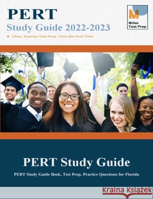 PERT Study Guide: PERT Study Guide Book, Test Prep, Practice Questions for Florida Miller Test Prep 9781950159536 Miller Test Prep