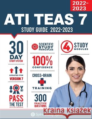ATI TEAS 7 Study Guide: Spire Study System's ATI TEAS 7th Edition Test Prep Guide with Practice Test Review Questions for the Test of Essentia Spire Study System                       Ati Teas 7 Test Study Guide Team 9781950159574