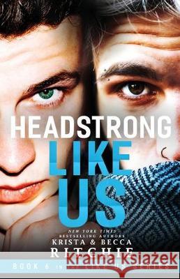 Headstrong Like Us Krista Ritchie Becca Ritchie 9781950165230
