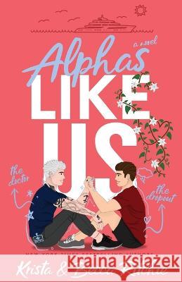 Alphas Like Us (Special Edition) Krista Ritchie Becca Ritchie  9781950165490