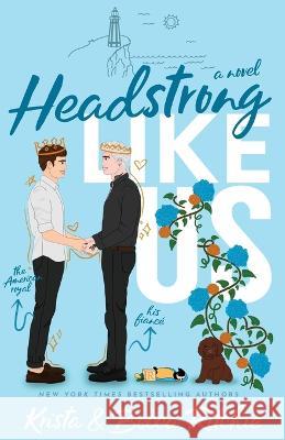 Headstrong Like Us (Special Edition Paperback) Krista Ritchie Becca Ritchie 9781950165551